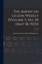 The American Legion Weekly [Volume 5, No. 20 (May 18, 1923)]; 5, no 20