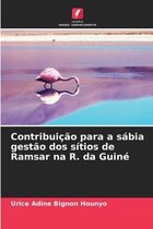 Contribuicao para a sabia gestao dos sitios de Ramsar na R. da Guine