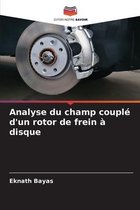 Analyse du champ couple d'un rotor de frein a disque