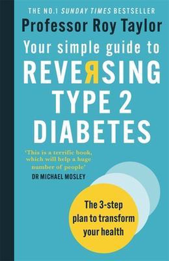 Your Simple Guide to Reversing Type 2 Diabetes, Professor Roy Taylor