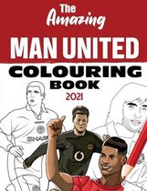 The Amazing Man United Colouring Book 2021