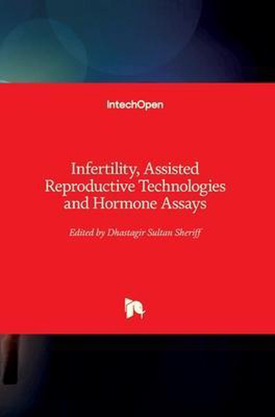 Infertility Assisted Reproductive Technologies And Hormone Assays 9781838811358 0191