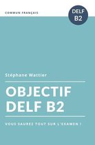 Objectifs- Objectif DELF B2