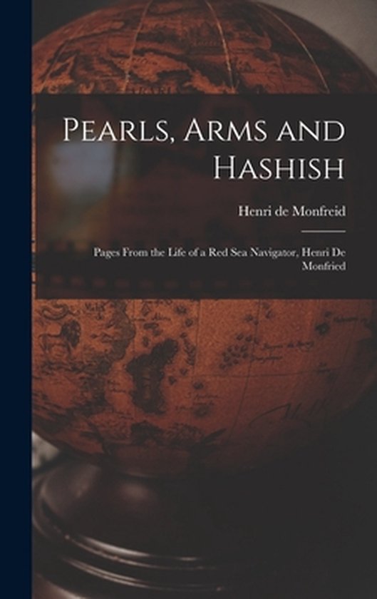 Pearls, Arms and Hashish; Pages From the Life of a Red Sea N ... - cover