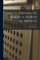 Trogus of America North of Mexico