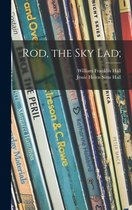 Rod, the Sky Lad;