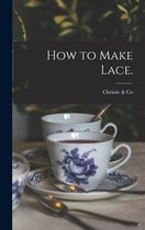 How to Make Lace.