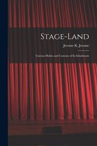 Stage-land [microform]