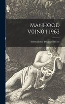 Manhood V01N04 1963