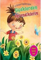 Çiçeklerden Öğrendiklerim Doğadan Öğreniyorum