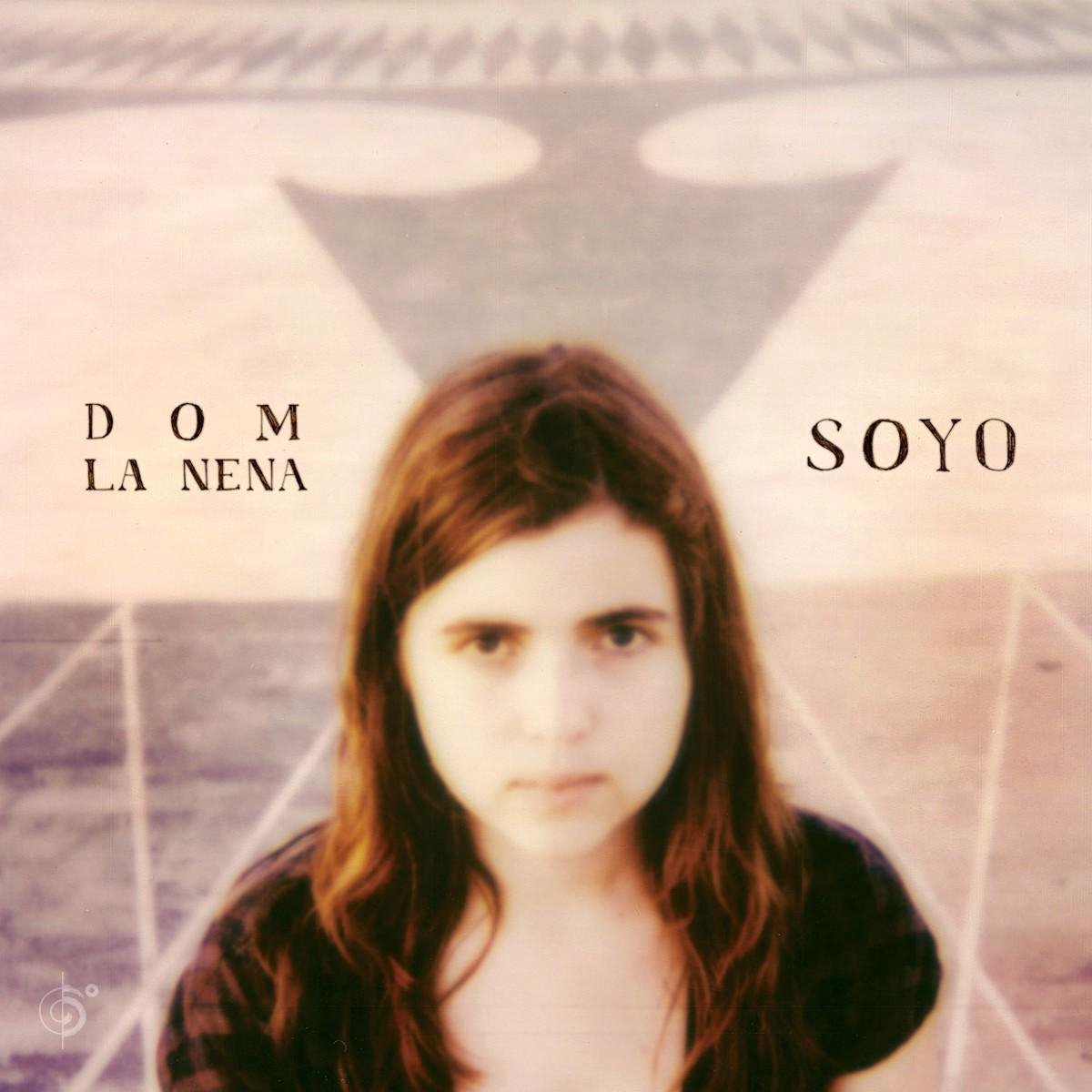 Dom La Nena - Soyo (CD)