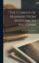 The Comedy of Manners From Sheridan to Maugham