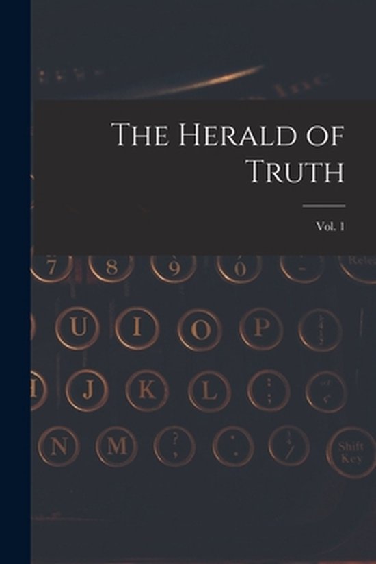 The Herald of Truth; Vol. 1 - cover