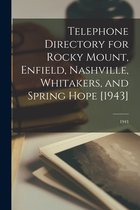 Telephone Directory for Rocky Mount, Enfield, Nashville, Whitakers, and Spring Hope [1943]; 1943