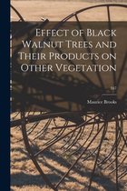 Effect of Black Walnut Trees and Their Products on Other Vegetation; 347