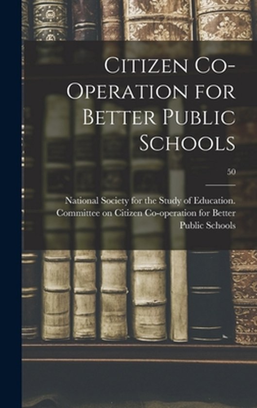 Citizen Co-operation for Better Public Schools; 50 - cover