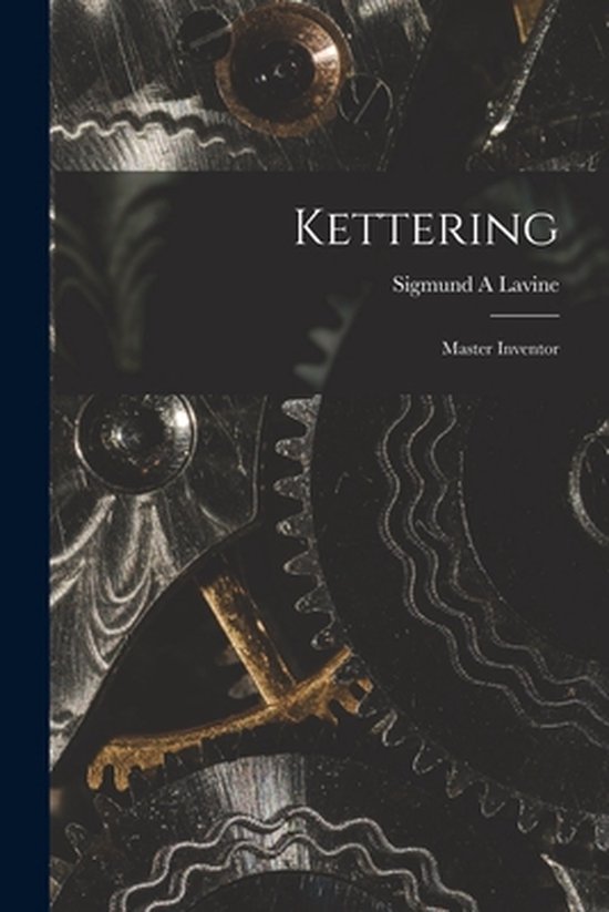 Kettering; Master Inventor - cover