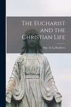 The Eucharist and the Christian Life