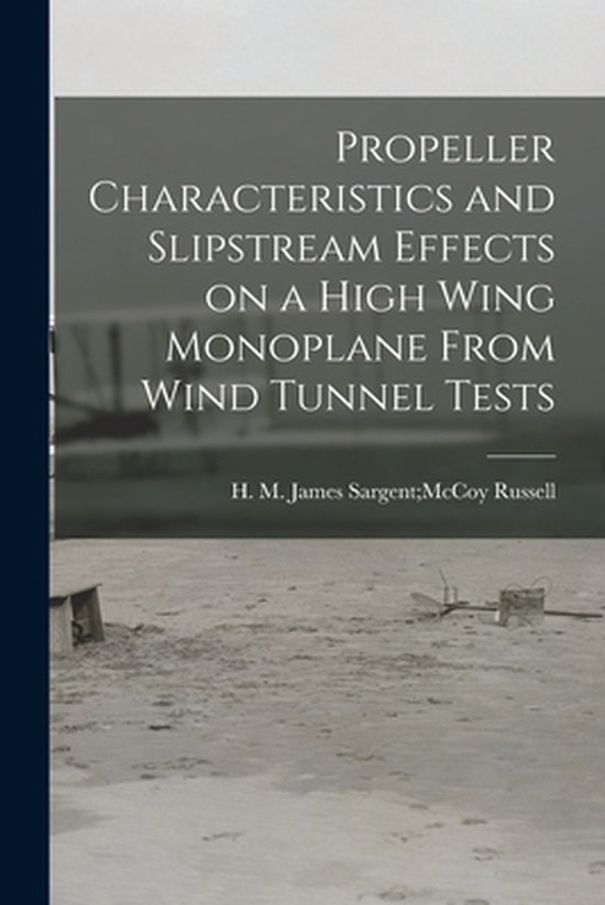 Propeller Characteristics and Slipstream Effects on a High W ... - cover