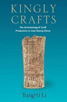 Tang Center Series in Early China- Kingly Crafts
