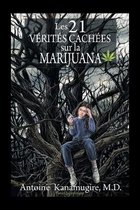 Les 21 Verites Cachees Sur La Marijuana