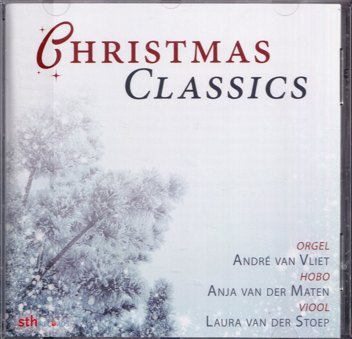 Christmas Classics - André van Vliet, Anja van der Maten, Laura van der Stoep