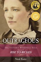 The Victoria Woodhull Saga 1 - Outrageous
