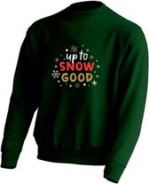 DAMES Kerst sweater -  UP TO THE SNOW GOOD - kersttrui - GROEN - large -Unisex
