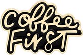 Coffee First Emaille Pin