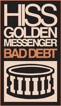 Hiss Golden Messenger - Bad Debt (LP)