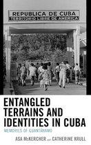 Lexington Studies on Cuba- Entangled Terrains and Identities in Cuba