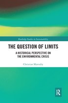 Routledge Studies in Sustainability - The Question of Limits