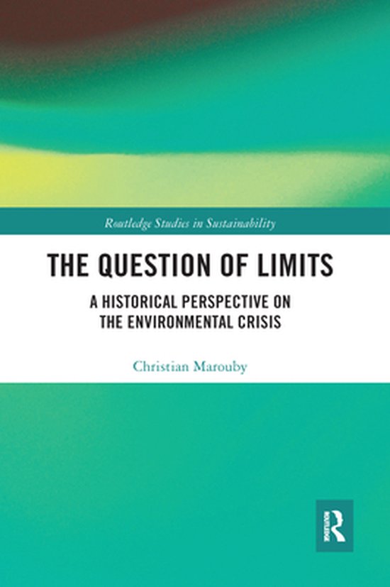 Routledge Studies in Sustainability - The Question of Limits - cover