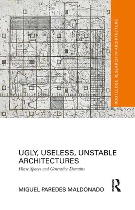 Routledge Research in Architecture - Ugly, Useless, Unstable ... - cover