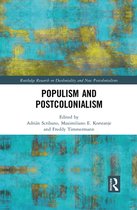 Routledge Research on Decoloniality and New Postcolonialisms - Populism and Postcolonialism