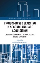 Routledge Research in Language Education - Project-Based Learning in Second Language Acquisition