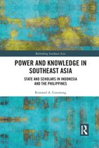 Rethinking Southeast Asia - Power and Knowledge in Southeast Asia