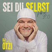 Dj Otzi - Sei Du Selbst - Party 2.0 (CD)