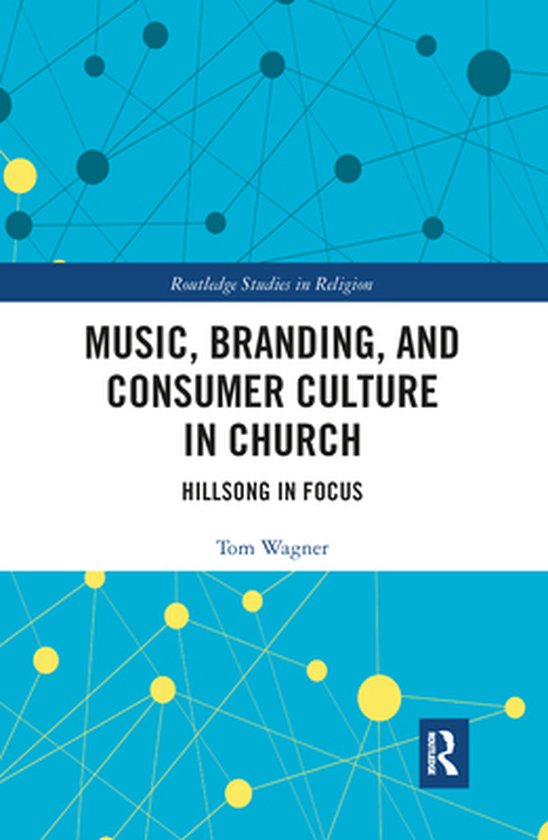 Routledge Studies in Religion - Music, Branding and Consumer ... - cover