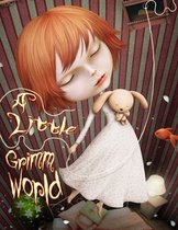 A Little Grimm World: Grayscale Coloring Book-A Little Grimm World