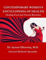 Contemporary Women's Encyclopedia of Health, Healing Food and Natural Remedies