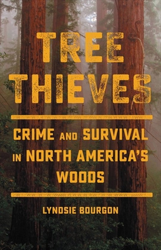 Tree Thieves, Lyndsie Bourgon 9780316497442 Boeken