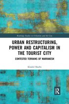 Routledge Studies in Urbanism and the City - Urban Restructuring, Power and Capitalism in the Tourist City