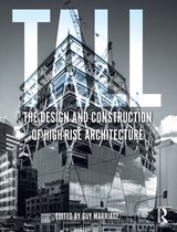 Tall: the design and construction of high-rise architecture