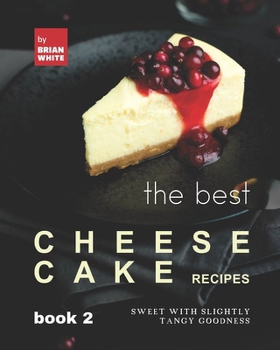 The Best Cheesecake Recipes - Book 2 - cover