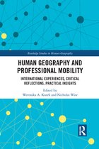 Routledge Studies in Human Geography - Human Geography and Professional Mobility