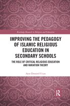 Routledge Research in Religion and Education - Improving the Pedagogy of Islamic Religious Education in Secondary Schools