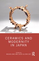 Routledge Research in Art History - Ceramics and Modernity in Japan