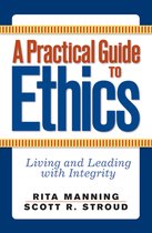 A Practical Guide to Ethics