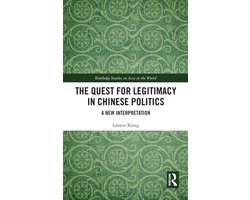 Routledge Studies on Asia in the World - The Quest for Legitimacy in Chinese Politics